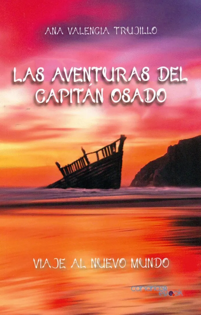 Las Aventuras del Capitán Osado. Viaje Al Nuevo Mundo