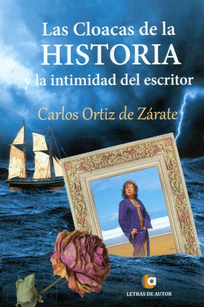 Las Cloacas de la Historia y la Intimidad del Escritor