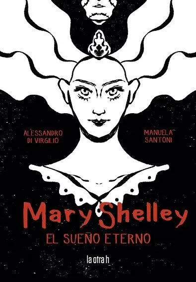 Mary Shelly. El Sueño Eterno