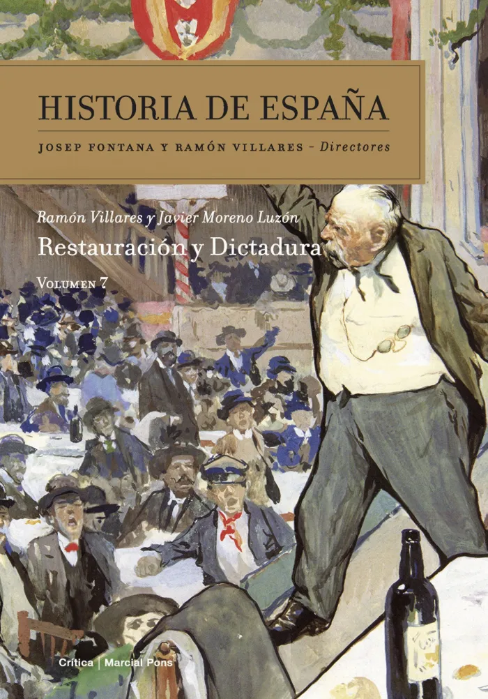 Restauración y Dictadura. Historia de España Vol 7
