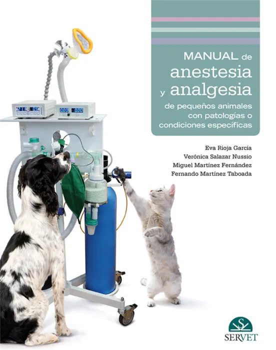 Manual de Anestesia y Analgesia de Pequeños Animales con Patologías o Condicione