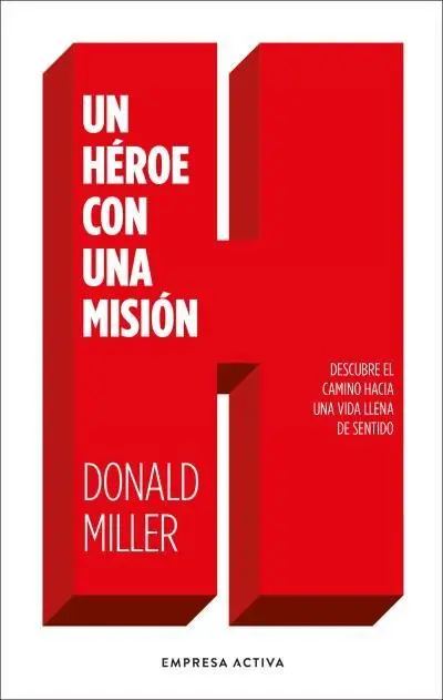 Un Héroe con una Mision