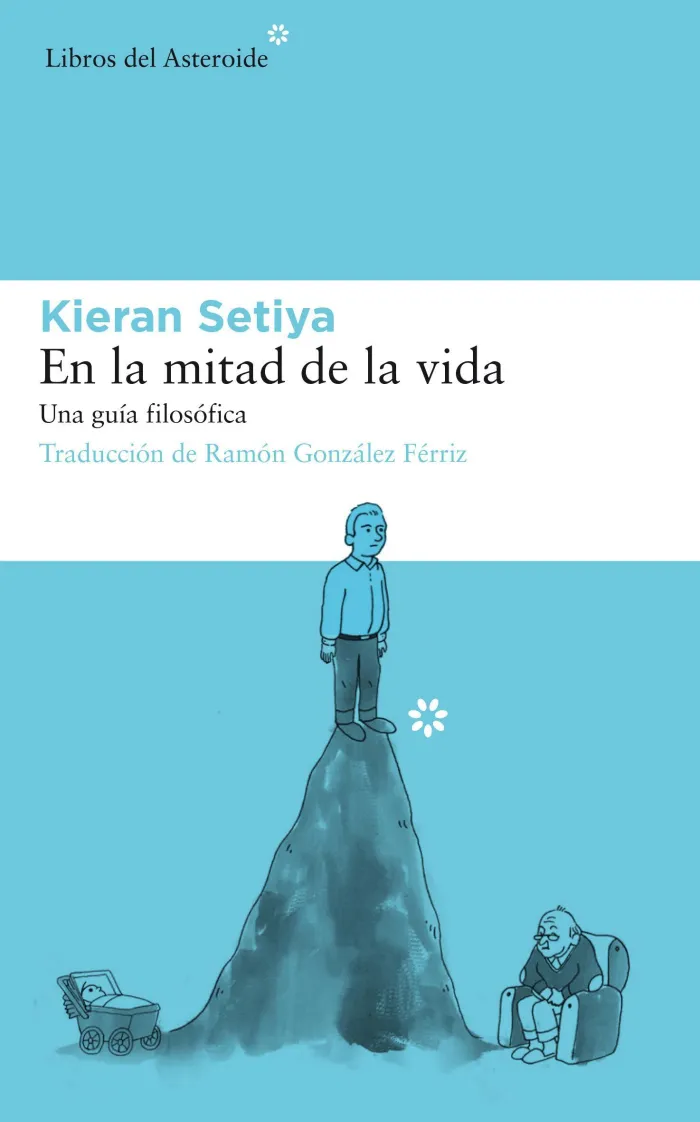 En la Mitad de la Vida. Una Guia Filosófica