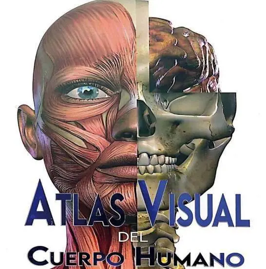 Atlas Visual del Cuerpo Humano. Anatomía y Funcionamiento
