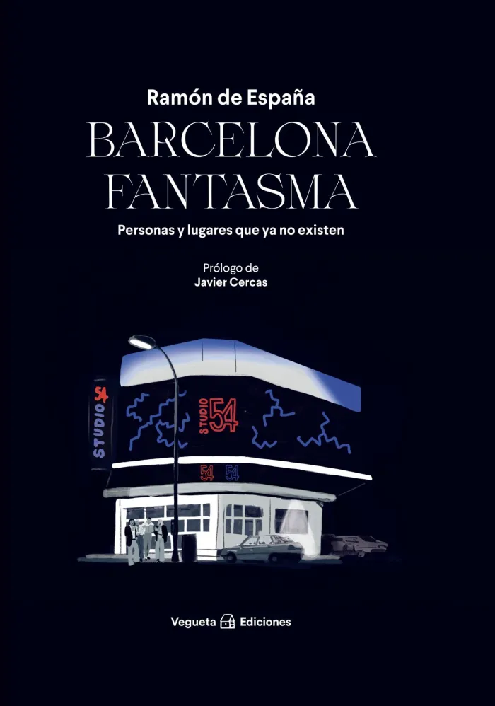 Barcelona Fantasma. Personas y Lugares que Ya no Existen