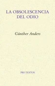 La Obsolescencia del Odio