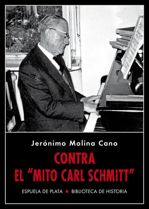 Contra el «Mito Carl Schmitt»