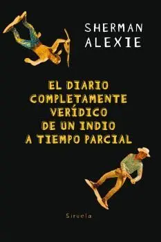El Diario Completamente Verídico de un Indio a Tiempo Parcial