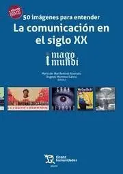 50 Imagenes para Entender la Comunicacion en el Siglo Xx