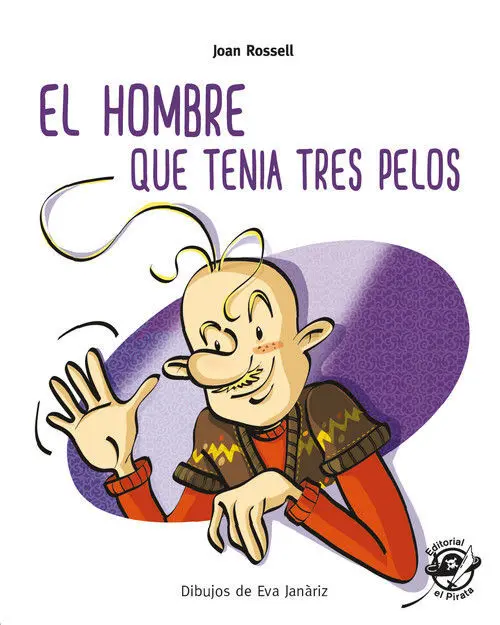 El Hombre que Ten¡A Tres Pelos. En Letra Mayuscula y de Imprenta