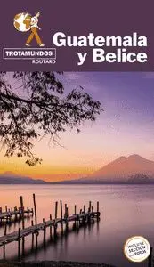 Guatemala y Belice. Trotamundos