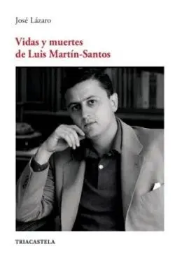 Vidas y Muertes de Luis Martín-Santos