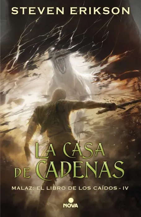 La Casa de Cadenas. Malaz: el Libro de los Caídos Iv