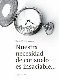 Nuestra Necesidad de Consuelo Es Insaciable...