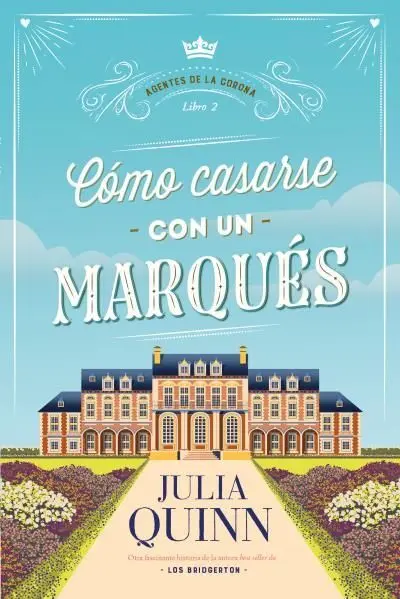 Cómo Casarse con un Marqués. Agentes de la Corona 2