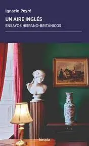 Un Aire Inglés. Ensayos Hispano-Británicos
