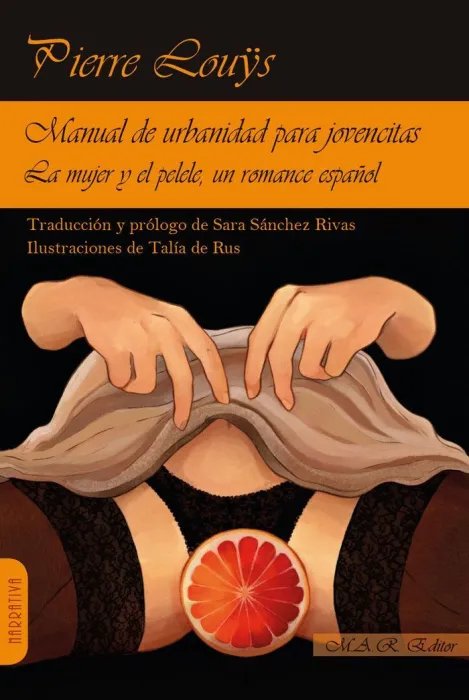 Manual de Urbanidad para Jovencitas / la Mujer y el Pelele, un Romance Español