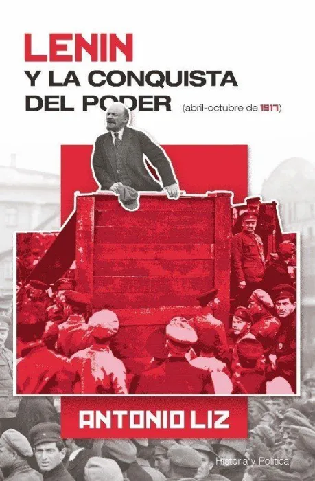 Lenin y la Conquista del Poder-Abril-Octubre de 1917