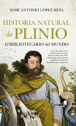 Historia Natural de Plinio. El Bibliotecario del Mundo