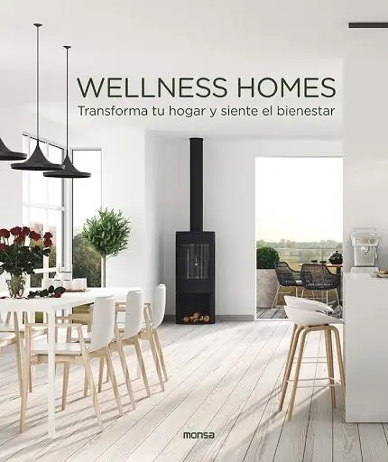 Wellness Homes. Transforma tu Hogar y Siente el Bienestar