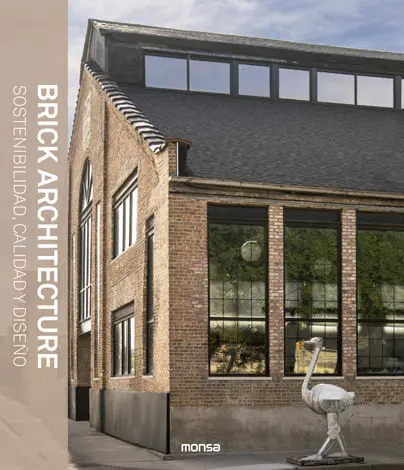 Brick Architecture. Sostenibilidad, Calidad y Diseño