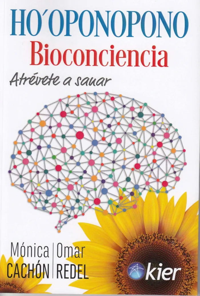 Ho'oponopono Bioconciencia. Atrévete a Sanar