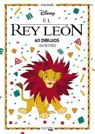 Arteterapia. El Rey León. 60 Dibujos Antiestrés