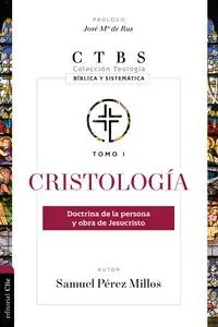 Cristologia Doctrina de la Persona y Obra de Jesucristo