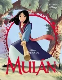 Mulán. Mis Clásicos Disney