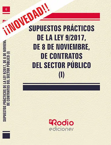 Supuestos Prácticos de la Ley 9/2017, de 8 de Noviembre de Contratos del Sector Publico