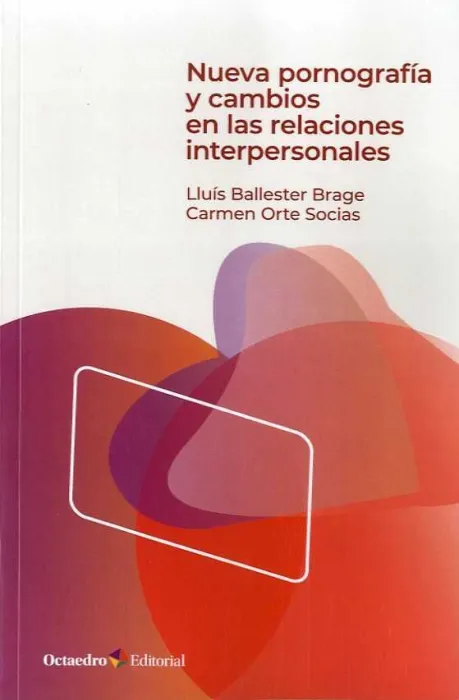 Nueva Pornografía y Cambios en las Relaciones Interpersonales