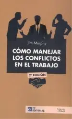 Como Manejar los Conflictos en el Trabajo