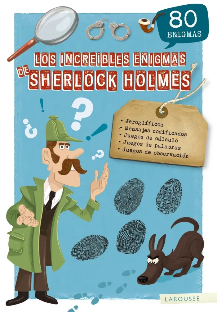 Los Increíbles Enigmas de Sherlock Holmes. 80 Enigmas