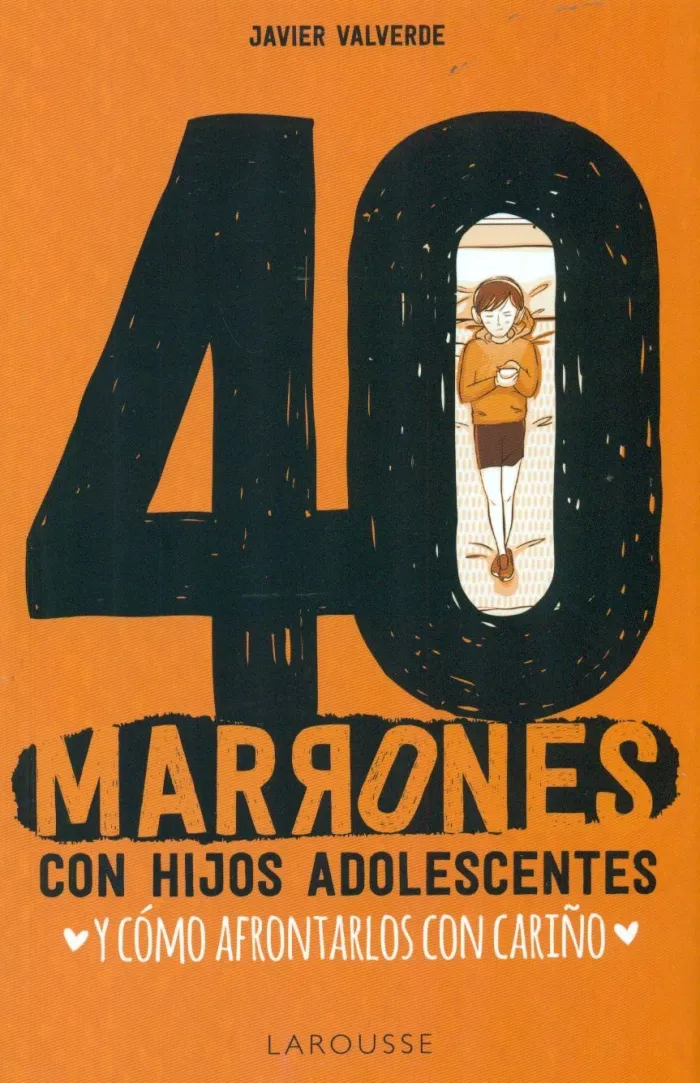 40 Marrones con Hijos Adolescentes y Cómo Afrontarlos con Cariño