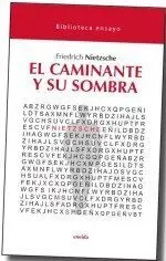 Caminante y Su Sombra, el. (Biblioteca Ensayo)