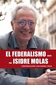 El Federalismo Visto por Isidre Molas, Conversacion con Manel Vega