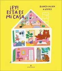 Ey! esta Es mi Casa