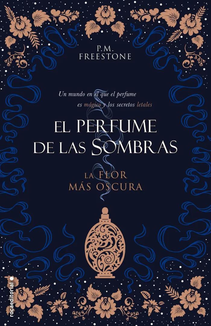 La Flor Más Oscura. El Perfume de las Sombras Vol. I
