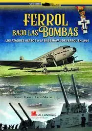 Ferrol Bajo las Bombas