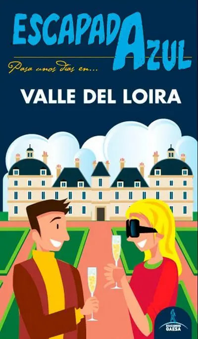 Valle del Loira - Escapada Azul