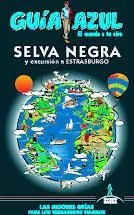 Selva Negra y Excursión a Estrasburgo. Guia Azul