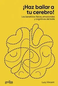 Haz Bailar a tu Cerebro! los Beneficios Físicos, Emocionales y Cognitivos del Baile
