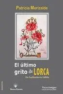 Ultimo Grito de Lorca, el
