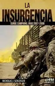 La Insurgencia. Surge Campaing, Iraq 2007 2008