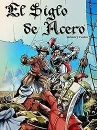 El Siglo de Acero