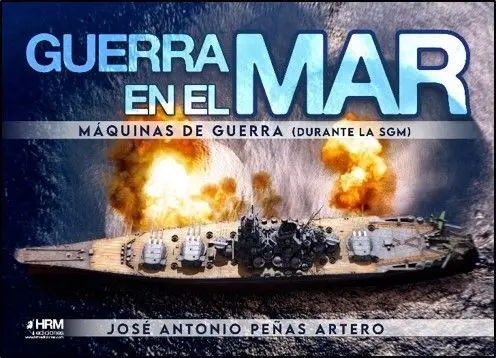 Guerra en el Mar. Maquinas de Guerra (Durante la Sgm)
