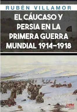 El Caucaso y Persia en la Primera Guerra Mundial