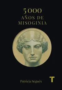 5. 000 Años de Misoginia