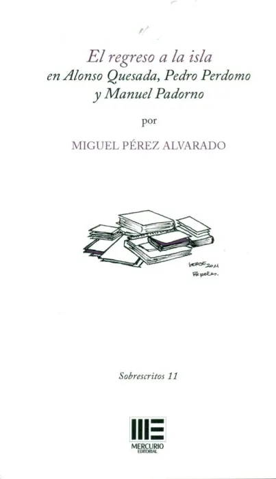 El Regreso a la Isla en Alonso Quesada, Pedro Perdomo y Manuel Padorno
