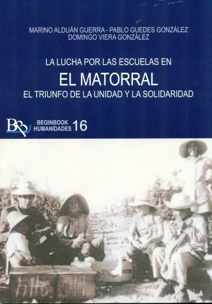 La Lucha por las Escuelas en el Matorral. El Triunfo de la Unidad y la Solidarid